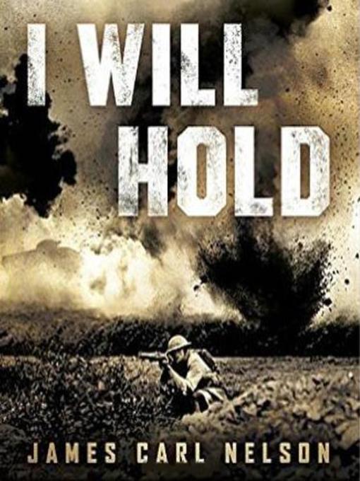 Title details for I Will Hold by James Carl Nelson - Available